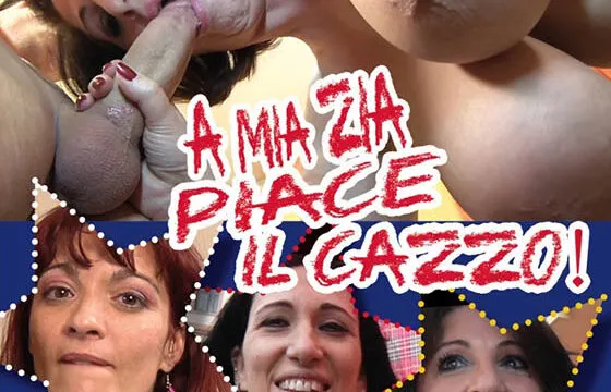 A mia zia piace il cazzo