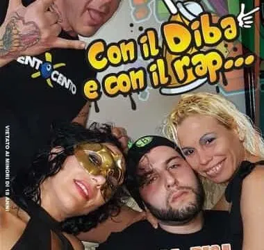 Con il Diba e con il Rap… bocca, figa e nelle ciapet !