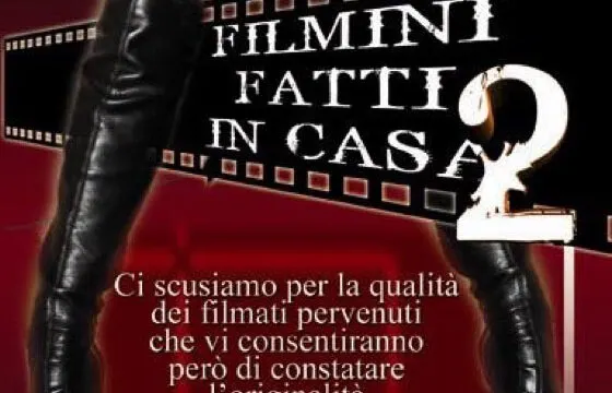 Filmini fatti in casa 2