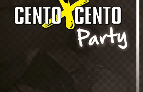 CENTOXCENTO PARTY (proviamo i provinanti nel buio del privèe)