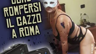 Come rompersi il cazzo a Roma