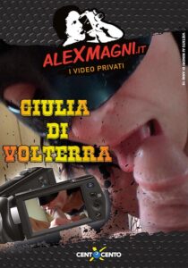 Giulia di Volterra Cento X Cento Streaming : Le riprese private della scopata di Alex Magni 