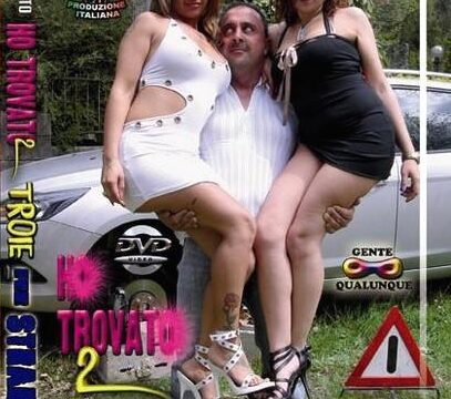 Ho trovato 2 troie per strada