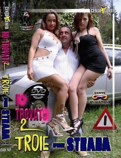 Ho trovato 2 troie per strada