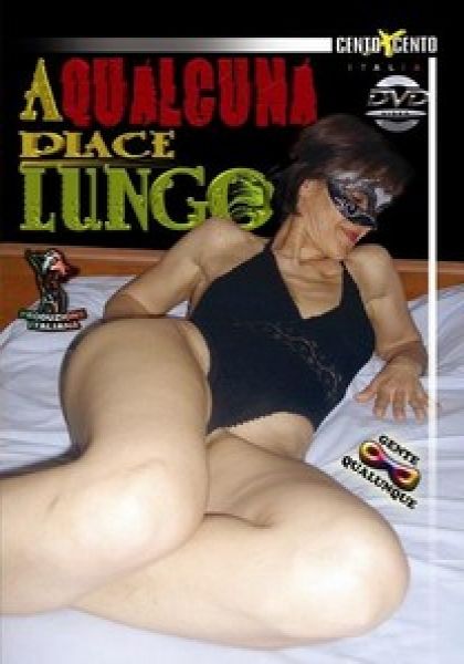 A Qualcuna Piace Lungo