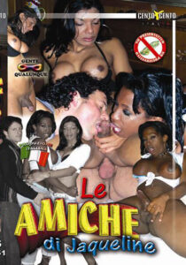 Le amiche di jaqueline Cento X Cento Streaming : film porno amatoriale e video porno gratis